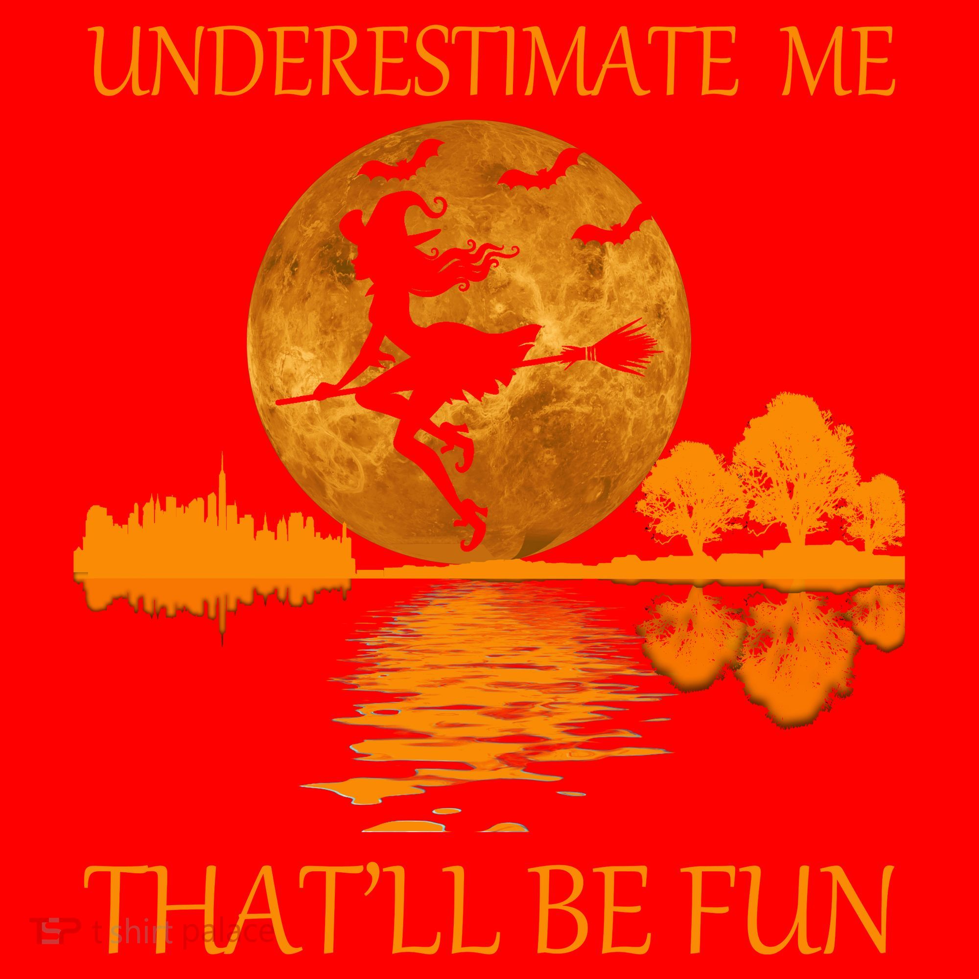 Underestimate Me That'll Be Fun Witch Santa Hat