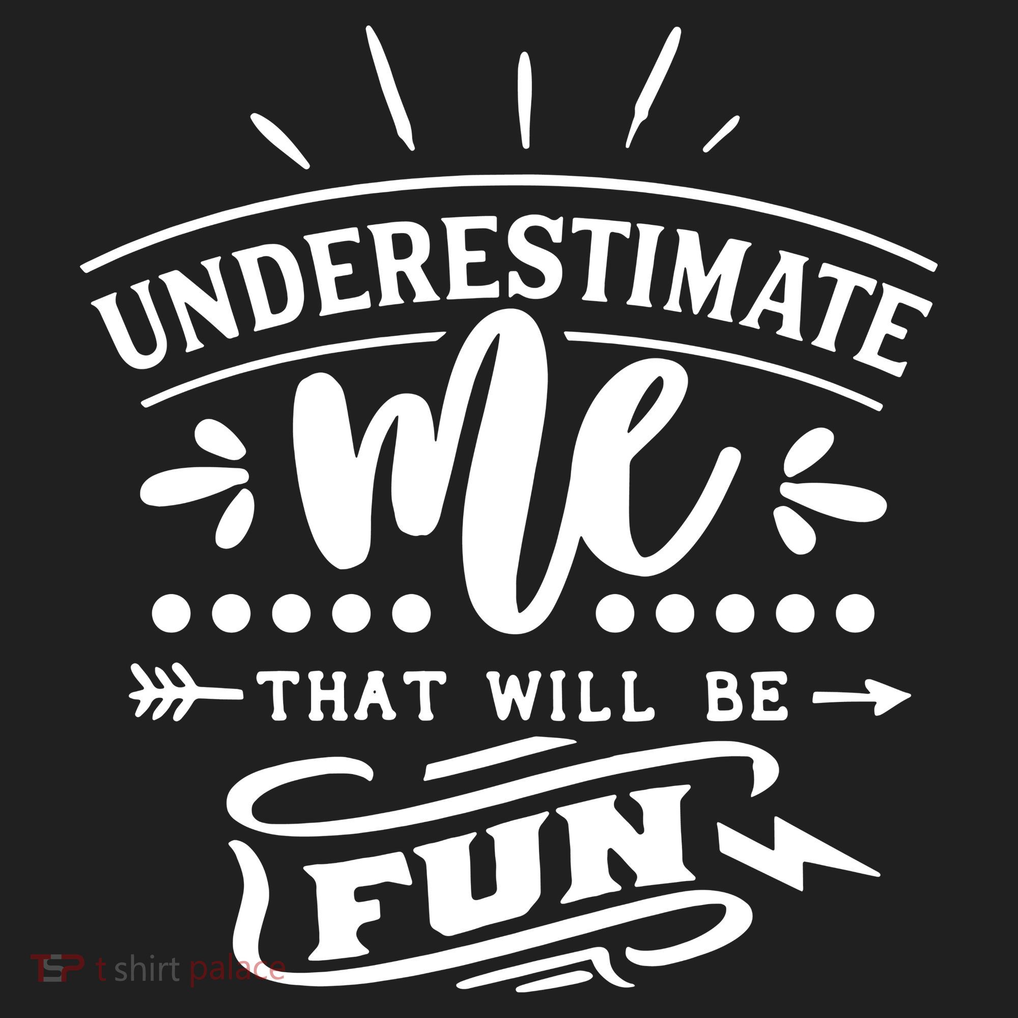Underestimate Me That Will Be Fun Golf Towel