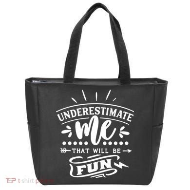 Underestimate Me That Will Be Fun Tote Bag