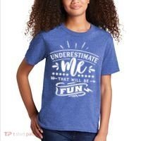 Underestimate Me That Will Be Fun Kids T-Shirt thumb 2