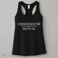 Underestimate Me That’ll Be Fun Fathers Day Women's Tank Top thumb 3