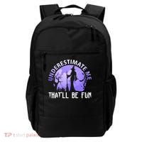 Underestimate Me Thatll Be Fun Funny Halloween Witch Sarcastic Quote Backpack thumb 0