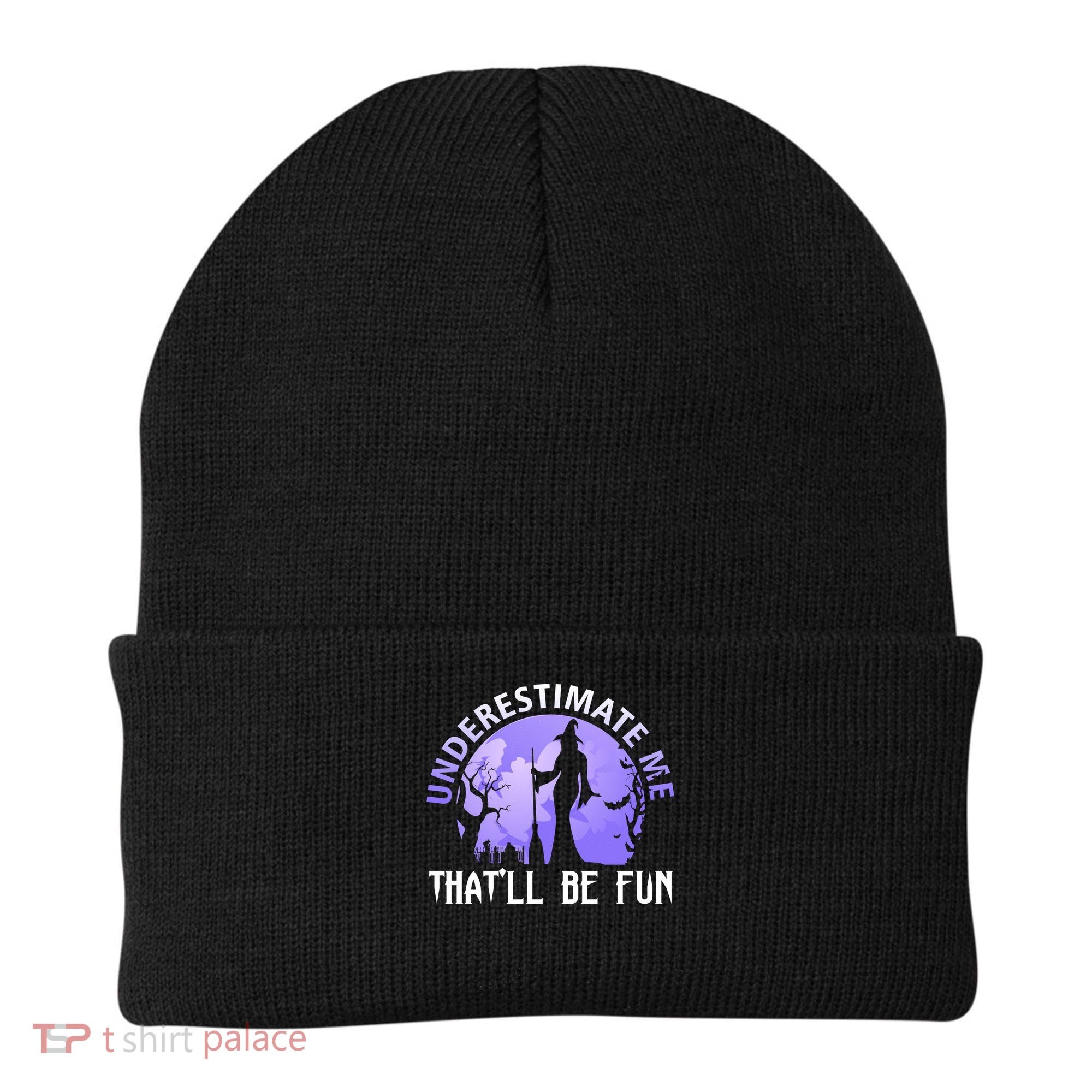 Underestimate Me Thatll Be Fun Funny Halloween Witch Sarcastic Quote Beanie