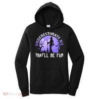 Underestimate Me Thatll Be Fun Funny Halloween Witch Sarcastic Quote Women's Hoodie thumb 0