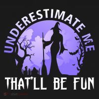 Underestimate Me Thatll Be Fun Funny Halloween Witch Sarcastic Quote Mousepad thumb 1