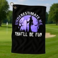 Underestimate Me Thatll Be Fun Funny Halloween Witch Sarcastic Quote Golf Towel thumb 1