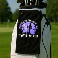 Underestimate Me Thatll Be Fun Funny Halloween Witch Sarcastic Quote Golf Towel thumb 2