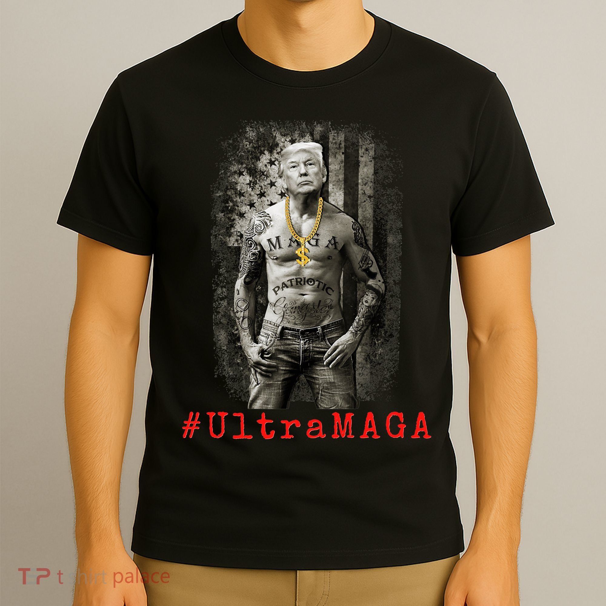 Ultra MAGA Trump The Great MAGA King Funny Gangster T-Shirt