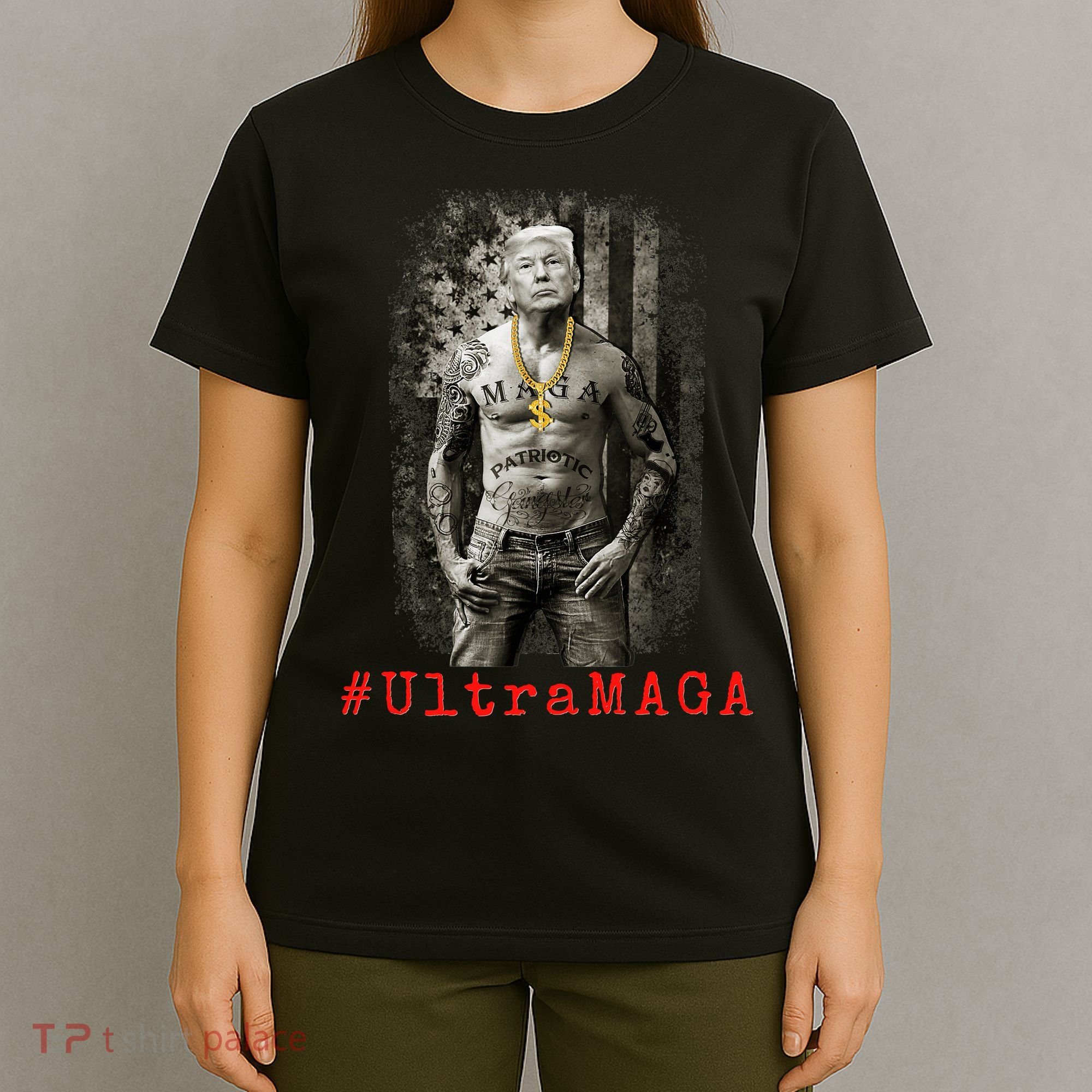Ultra MAGA Trump The Great MAGA King Funny Gangster T-Shirt