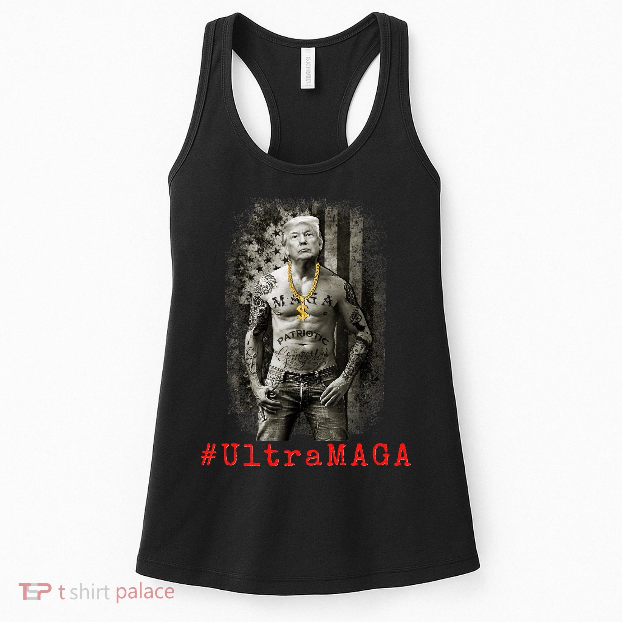 Ultra MAGA Trump The Great MAGA King Funny Gangster Women's Tank Top