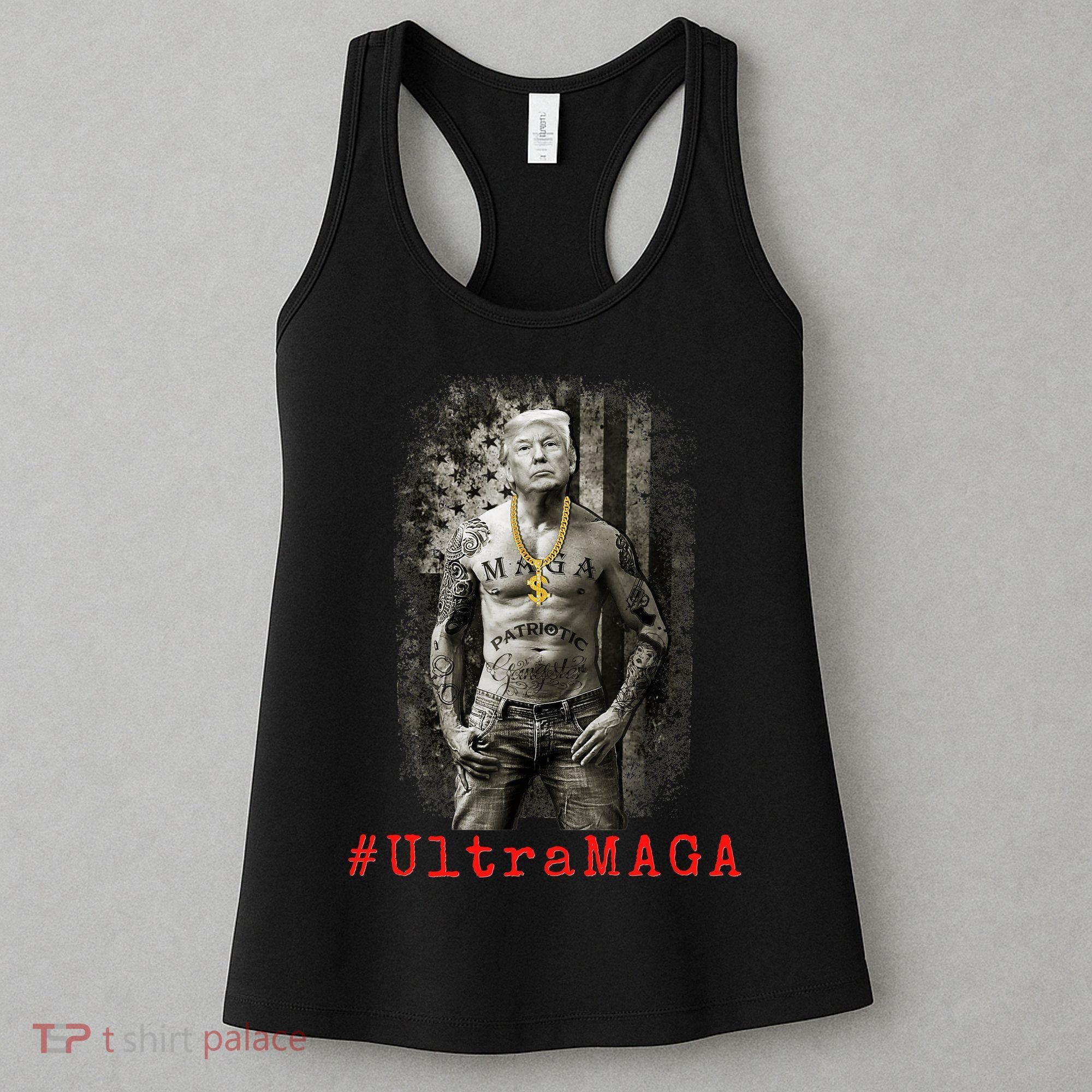 Ultra MAGA Trump The Great MAGA King Funny Gangster Women's Tank Top