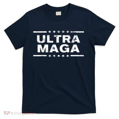 Ultra Maga T-Shirt