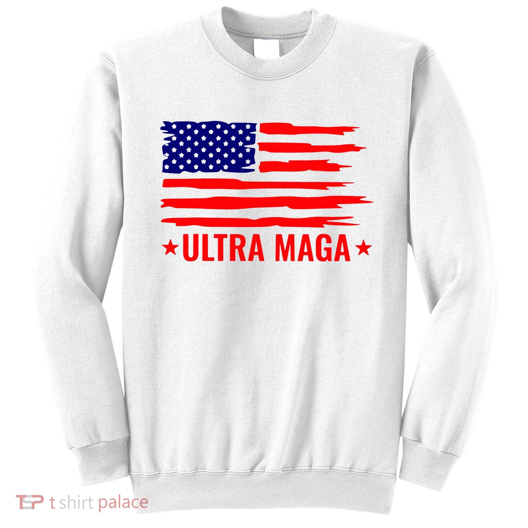 Ultra Maga Sweatshirt