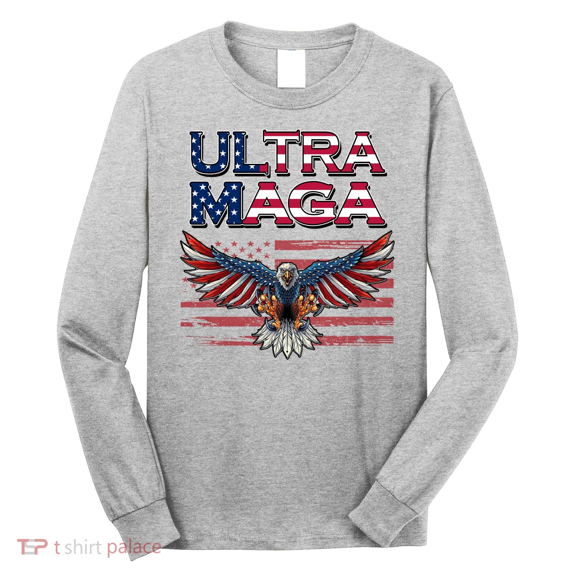 Ultra Maga USA Eagle Long Sleeve Shirt
