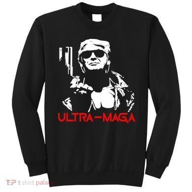 Ultra Maga Sweatshirt