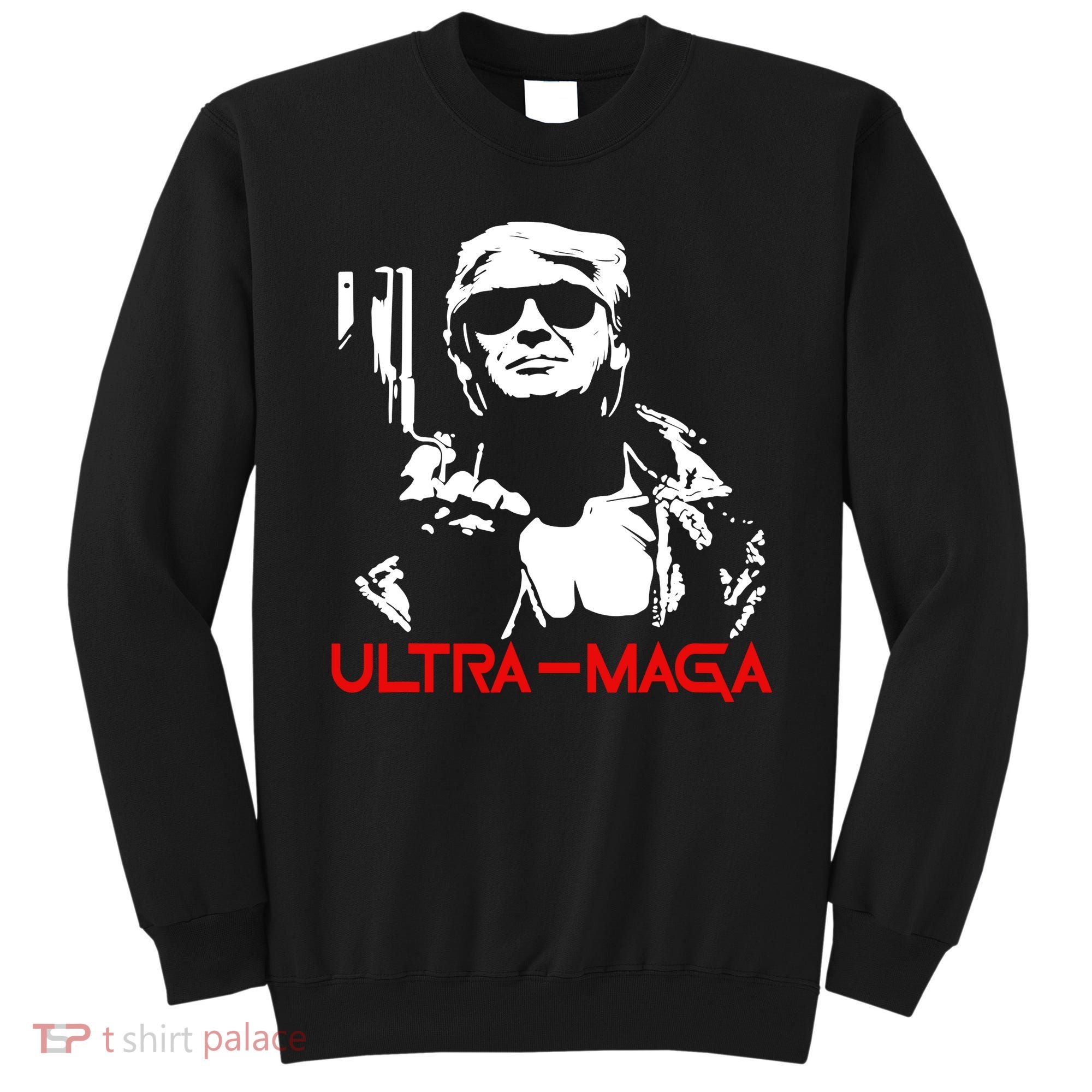 Ultra Maga Sweatshirt