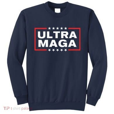 Ultra Maga Sweatshirt