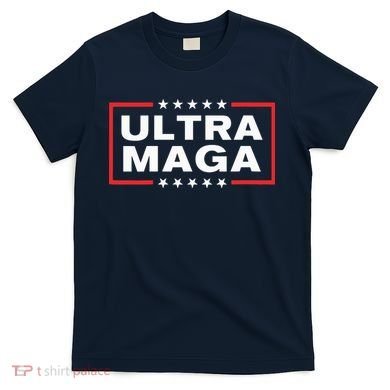 Ultra Maga T-Shirt