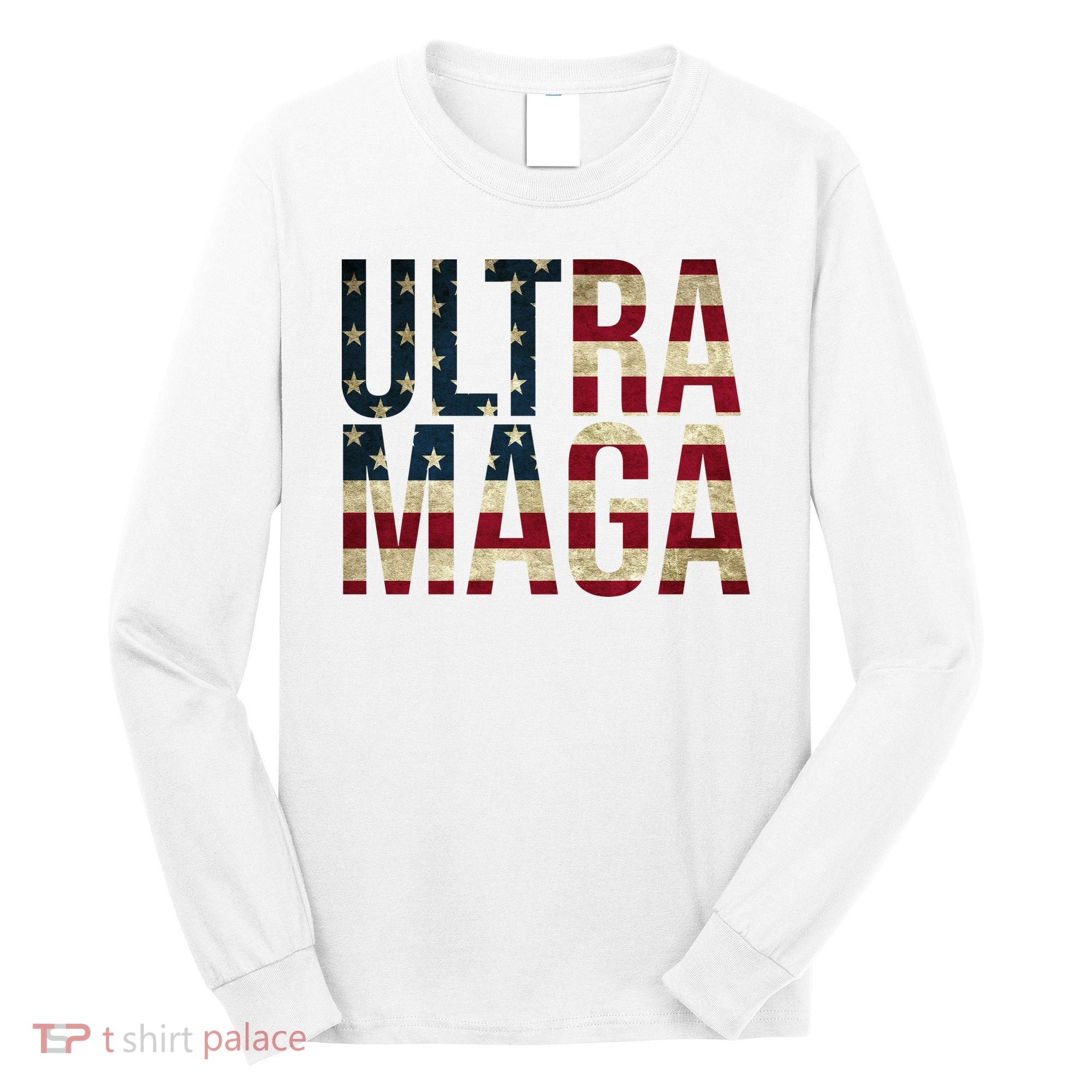 Ultra Maga USA Flag Long Sleeve Shirt