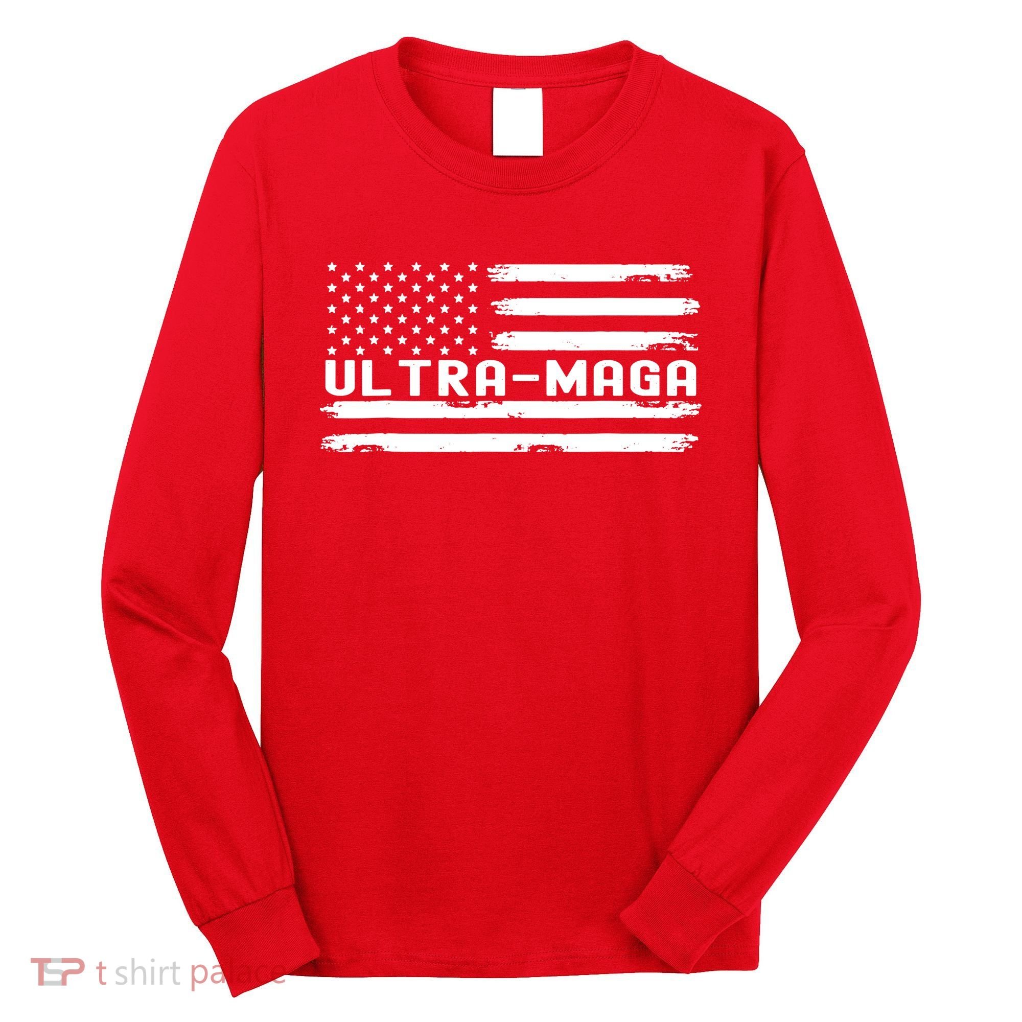 Ultra Maga Long Sleeve Shirt
