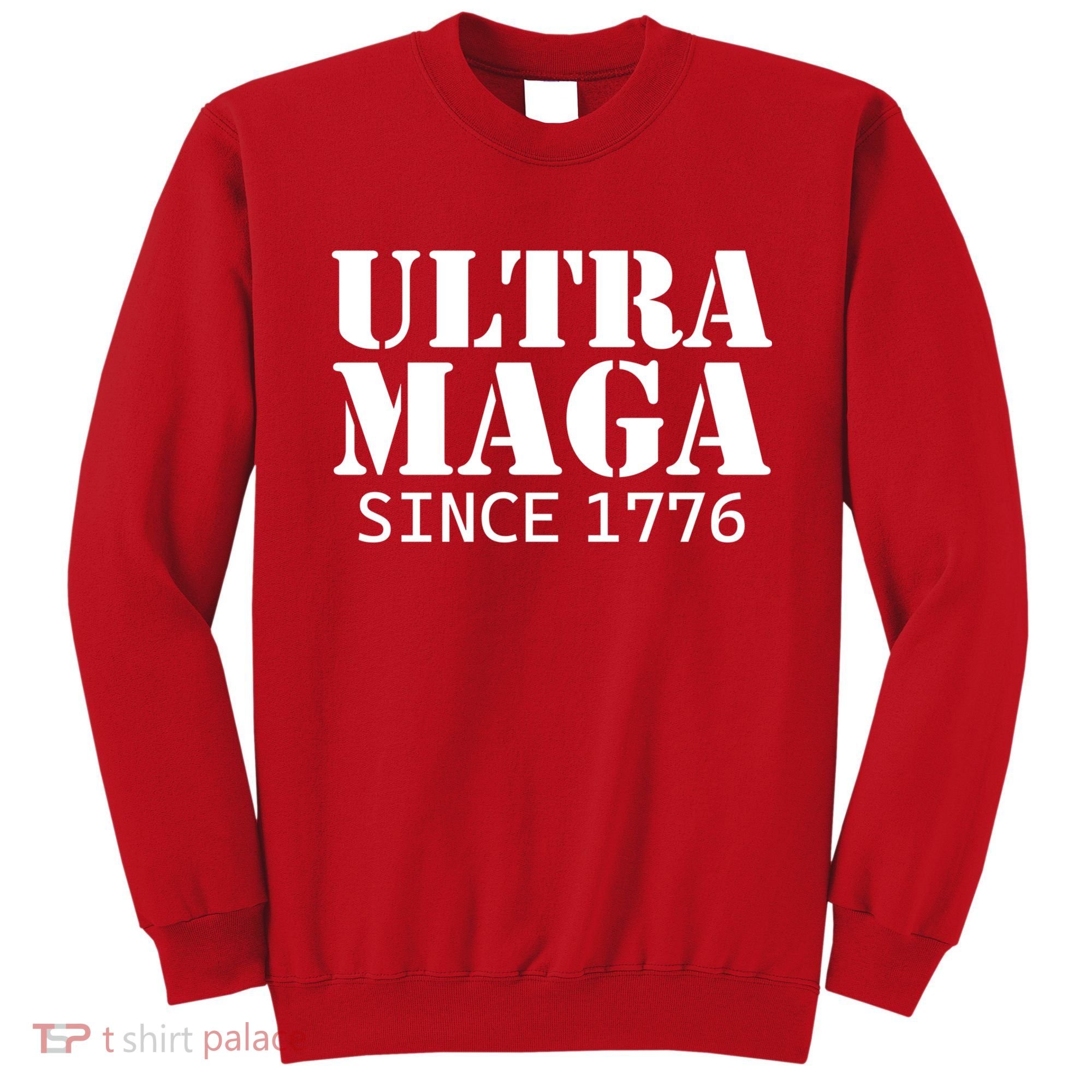 Ultra Maga Sweatshirt