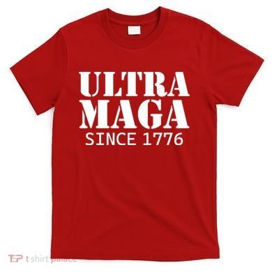 Ultra Maga T-Shirt
