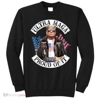 Ultra Maga And Proud Of It Sweatshirt