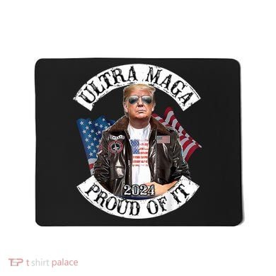 Ultra Maga And Proud Of It Mousepad