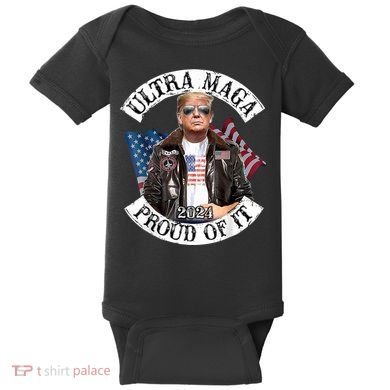 Ultra Maga And Proud Of It Baby Bodysuit