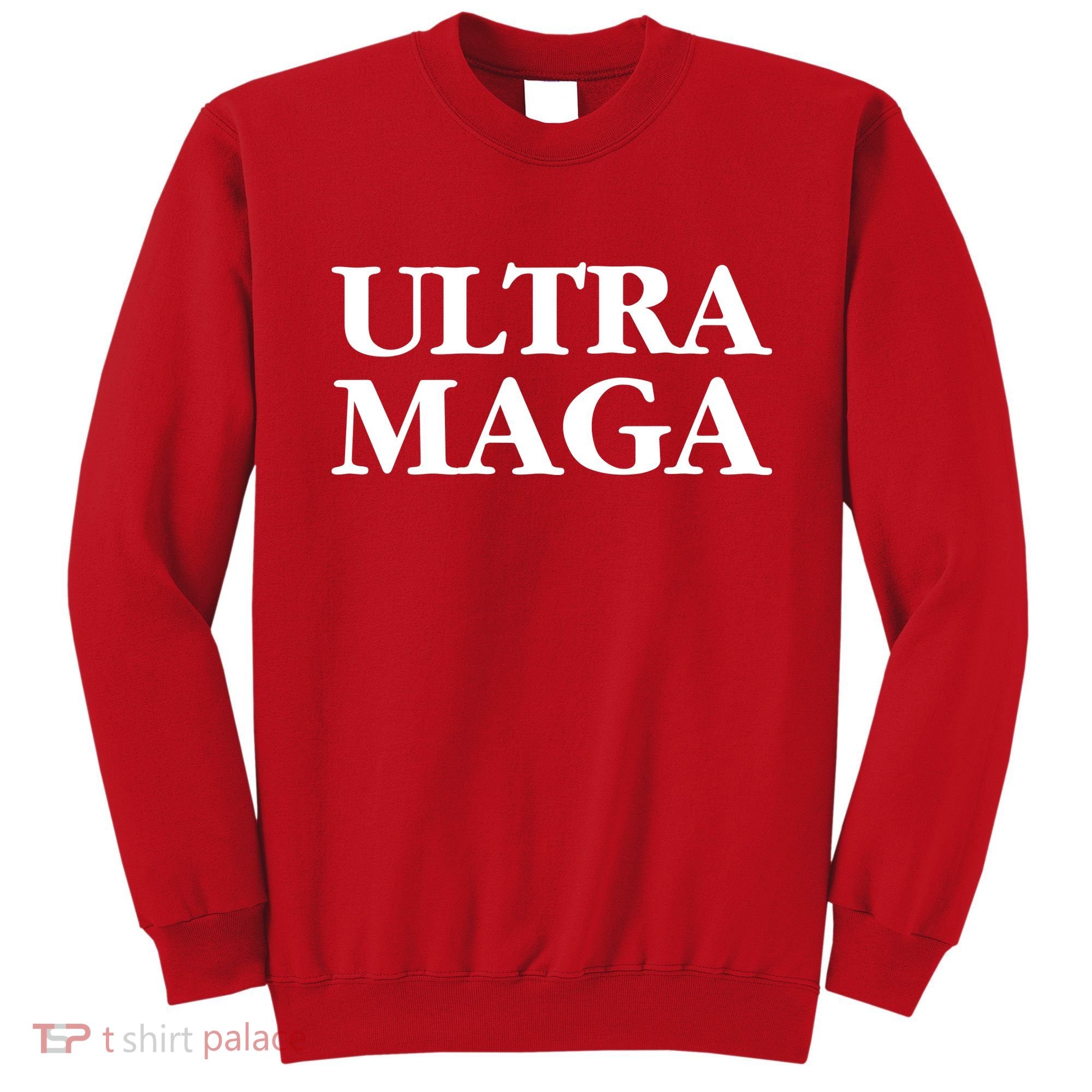 Ultra MAGA Sweatshirt