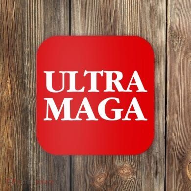Ultra MAGA Coaster