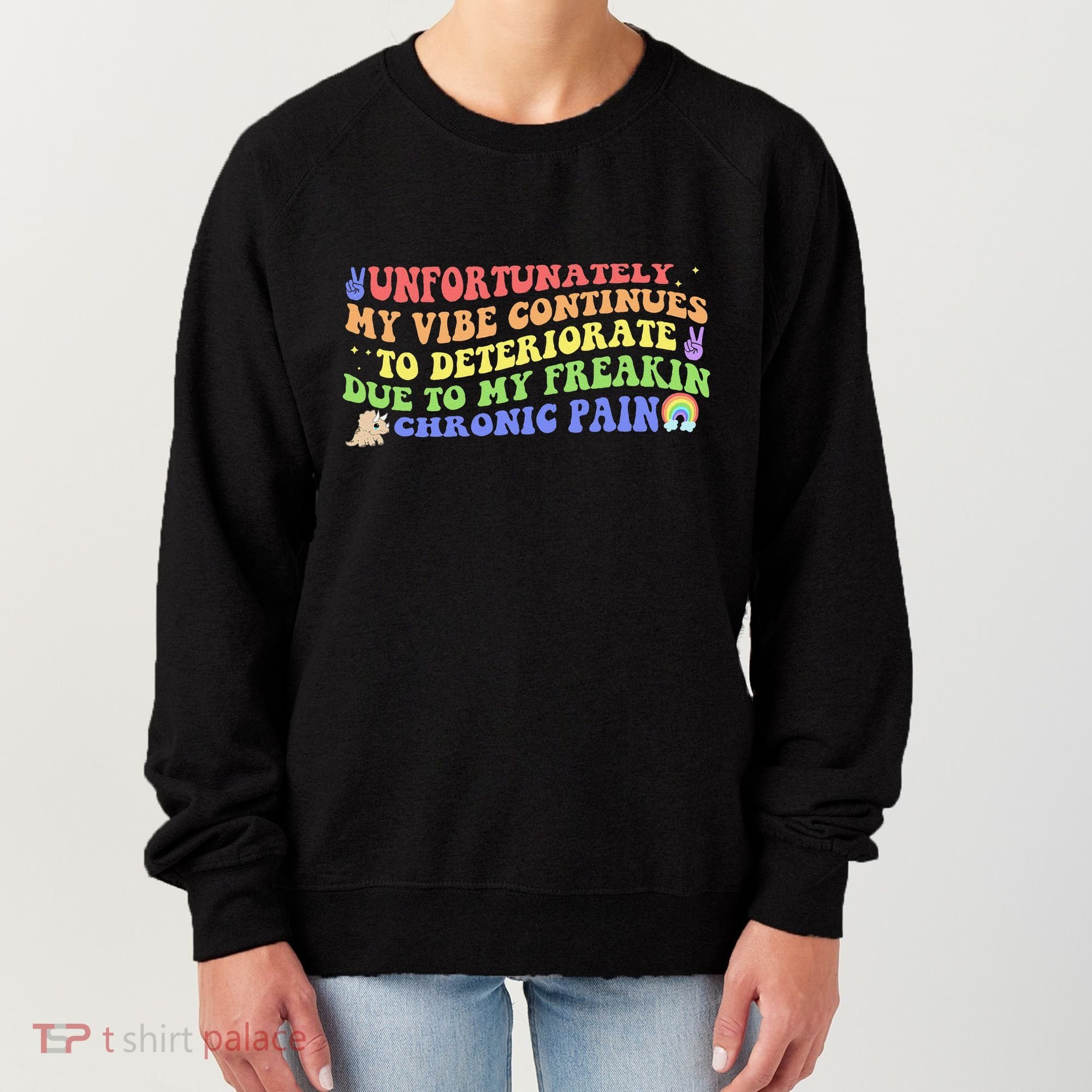 Unfortunately My Vibe Continues To Deteriorate Women's Sweatshirt