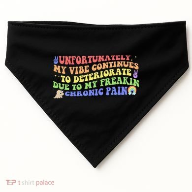 Unfortunately My Vibe Continues To Deteriorate USA-Made Doggie Bandana