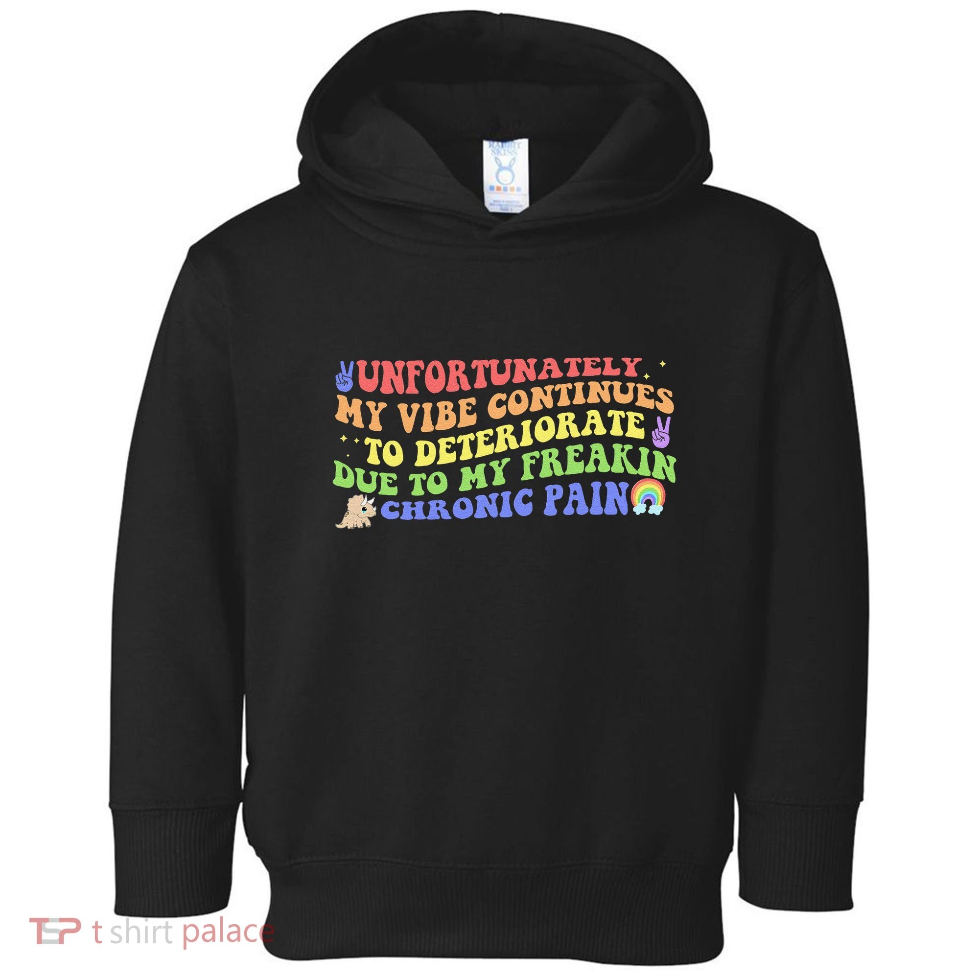 Unfortunately My Vibe Continues To Deteriorate Toddler Hoodie