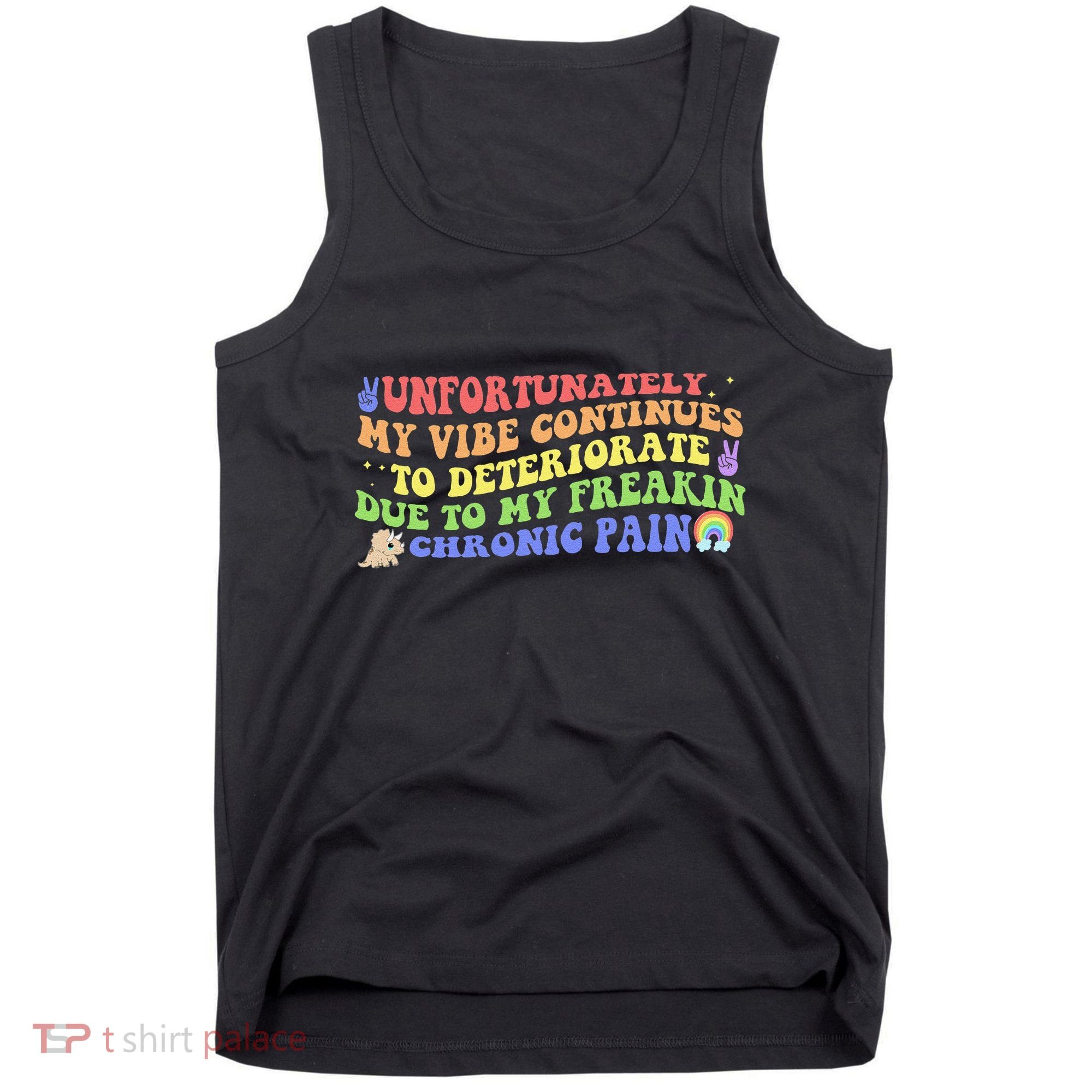 Unfortunately My Vibe Continues To Deteriorate Tank Top