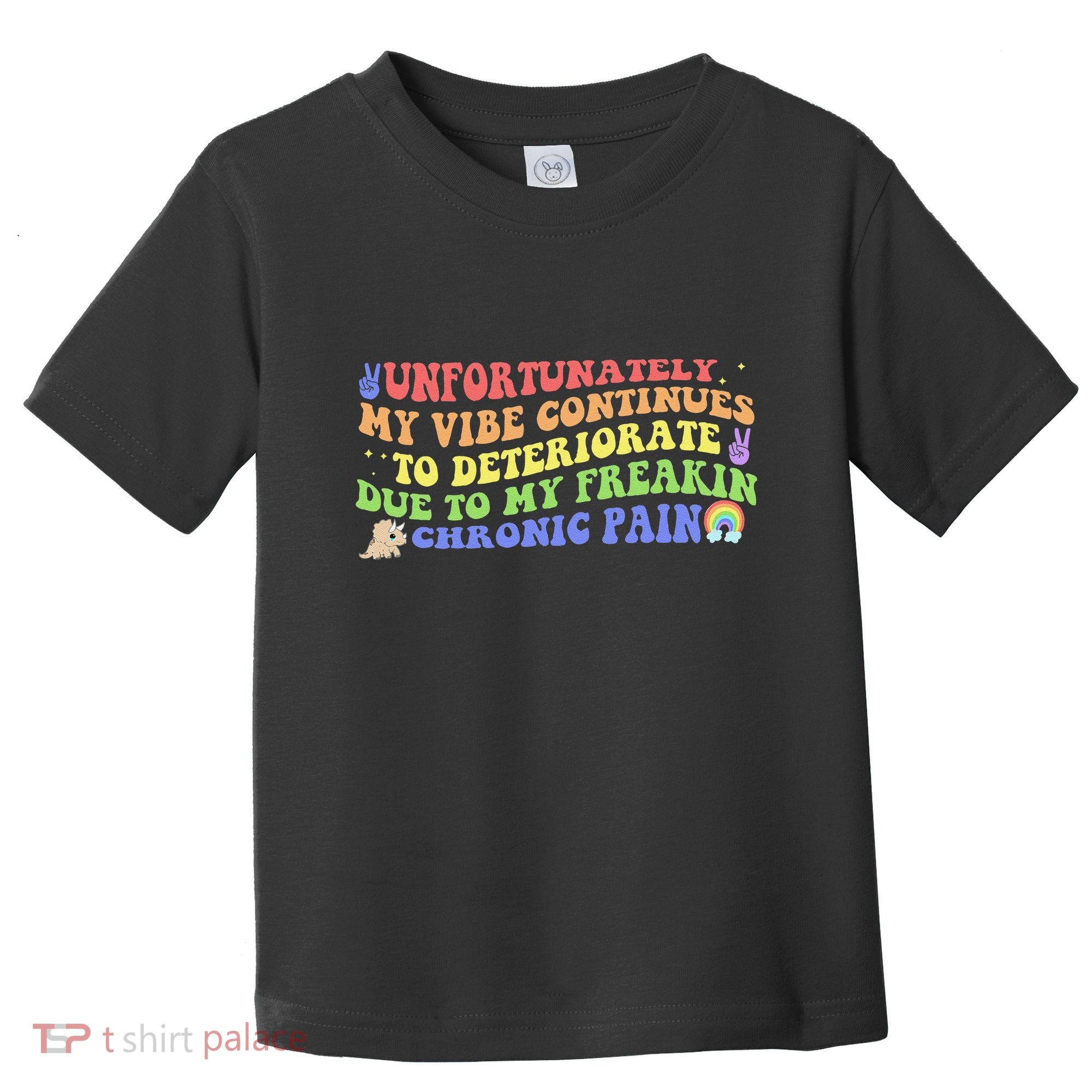 Unfortunately My Vibe Continues To Deteriorate Toddler T-Shirt