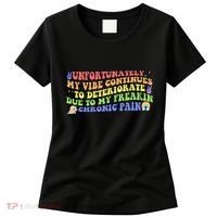 Unfortunately My Vibe Continues To Deteriorate Women's T-Shirt thumb 0