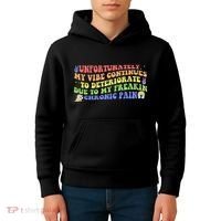 Unfortunately My Vibe Continues To Deteriorate Kids Hoodie thumb 4