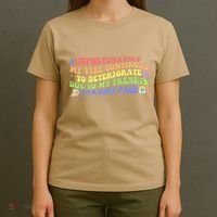 Unfortunately My Vibe Continues To Deteriorate T-Shirt thumb 4