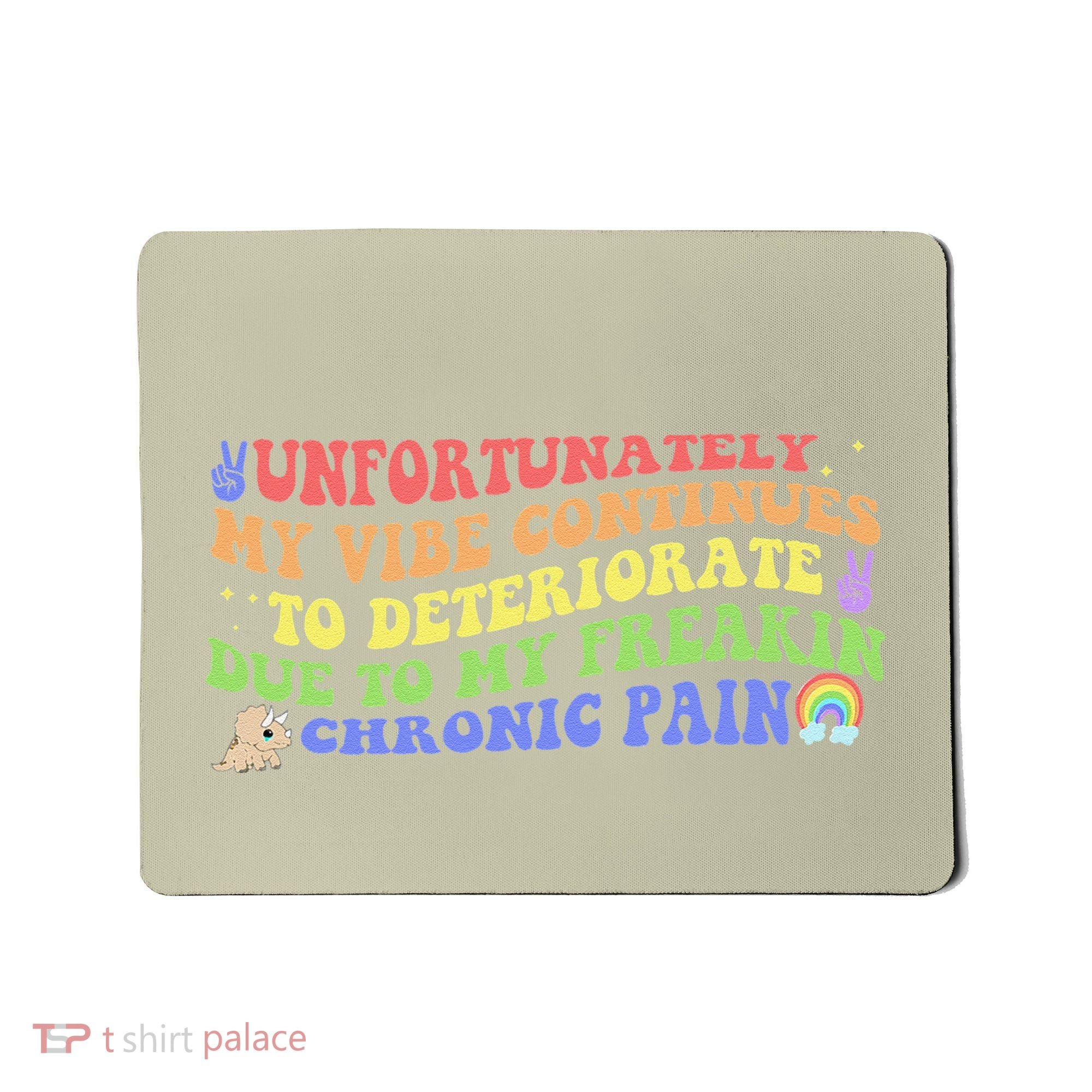Unfortunately My Vibe Continues To Deteriorate Mousepad
