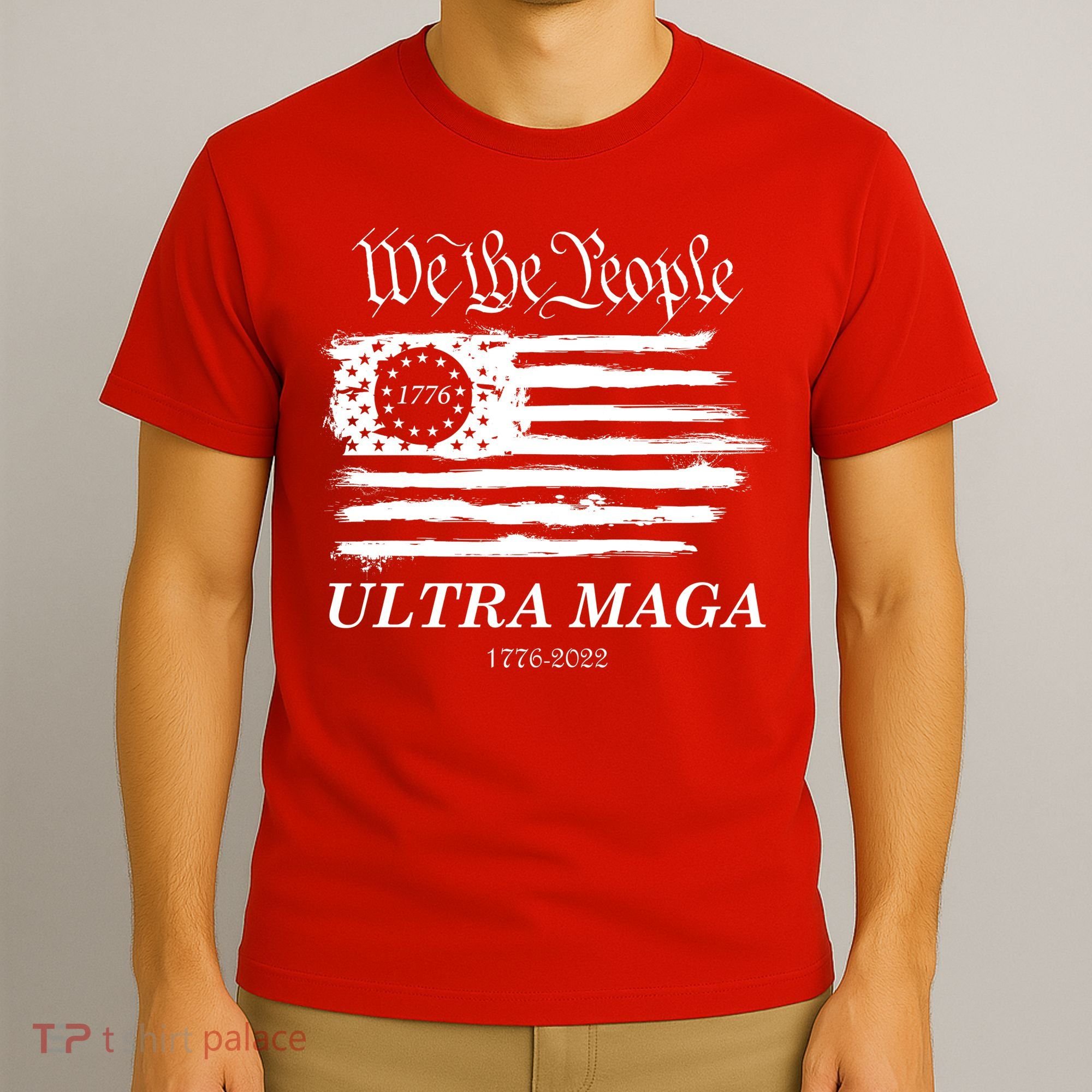 Ultra MAGA We The People Proud Betsy Ross Flag 1776 2022 T-Shirt