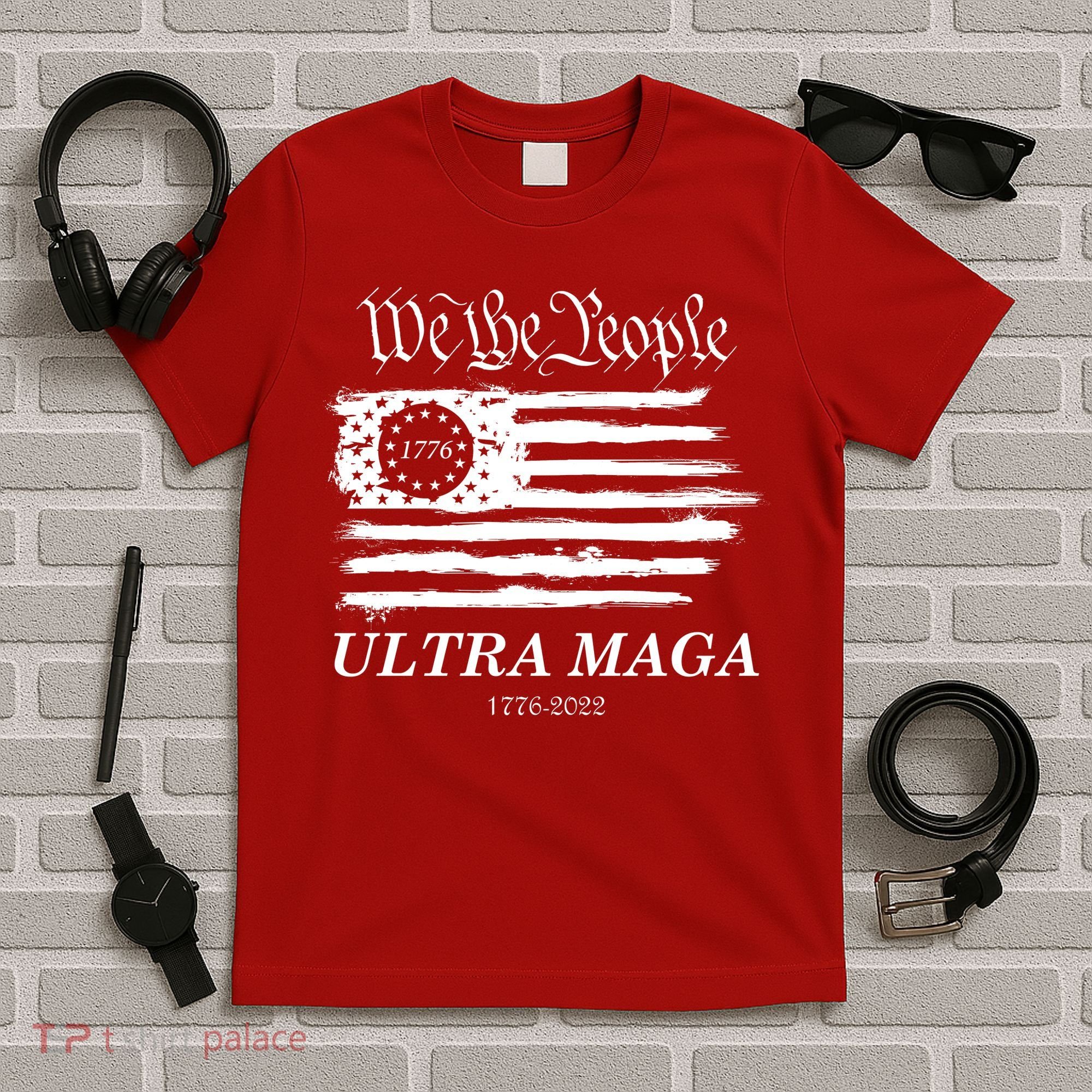 Ultra MAGA We The People Proud Betsy Ross Flag 1776 2022 T-Shirt