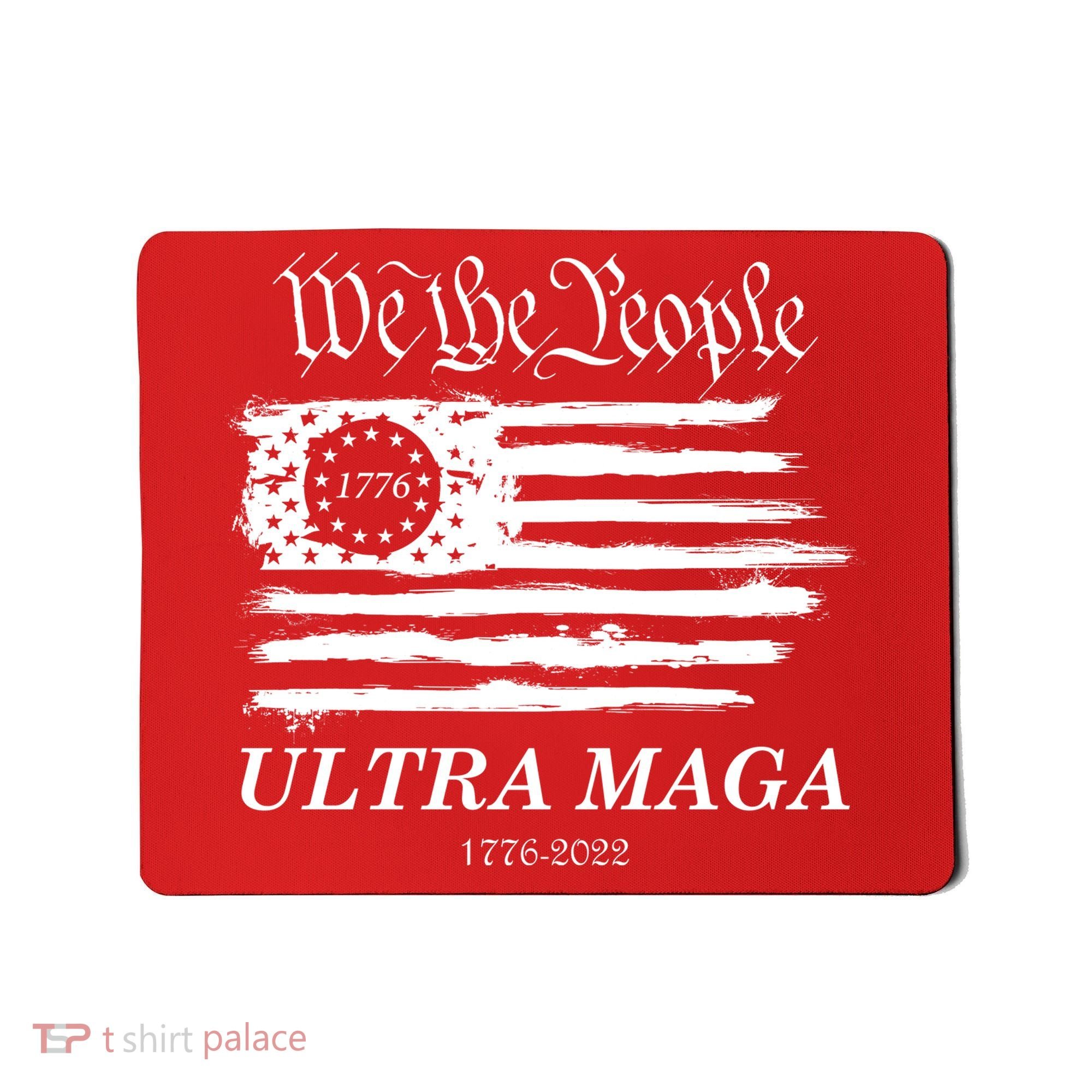 Ultra MAGA We The People Proud Betsy Ross Flag 1776 2022 Mousepad