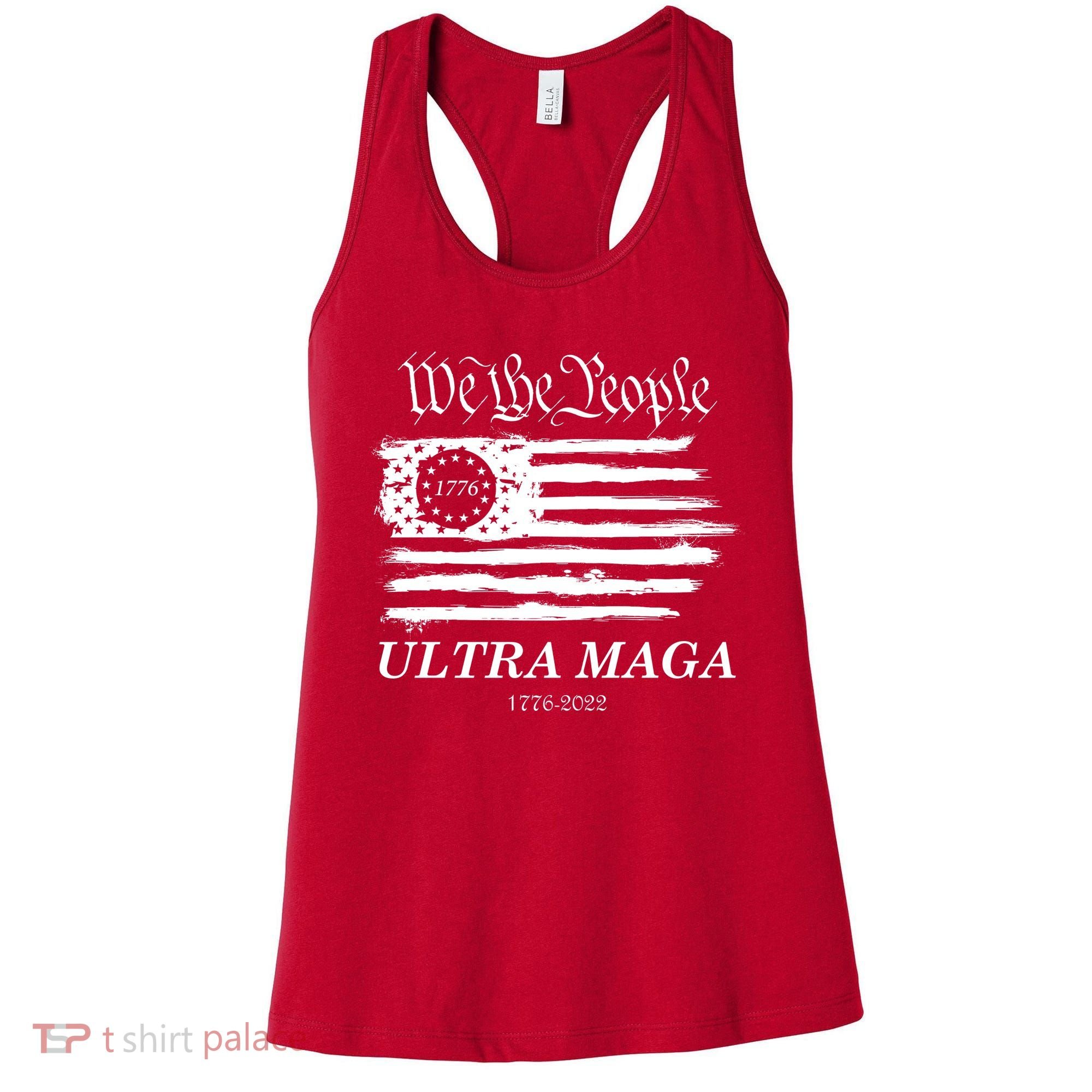 Ultra MAGA We The People Proud Betsy Ross Flag 1776 2022 Women's Tank Top