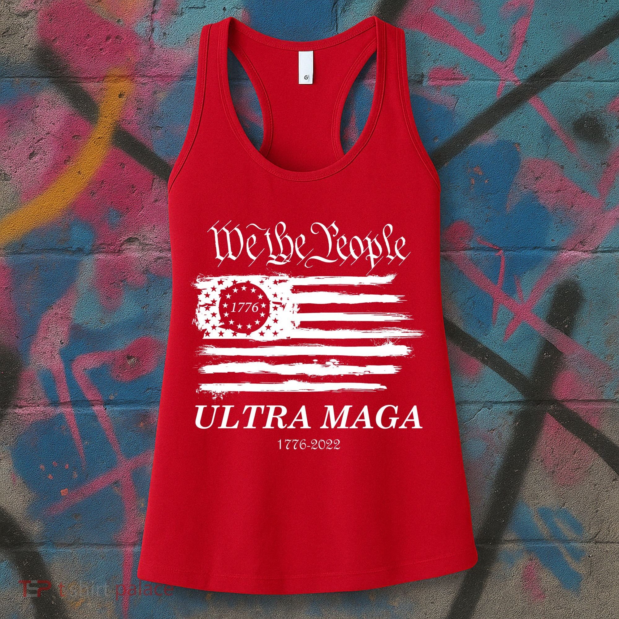 Ultra MAGA We The People Proud Betsy Ross Flag 1776 2022 Women's Tank Top