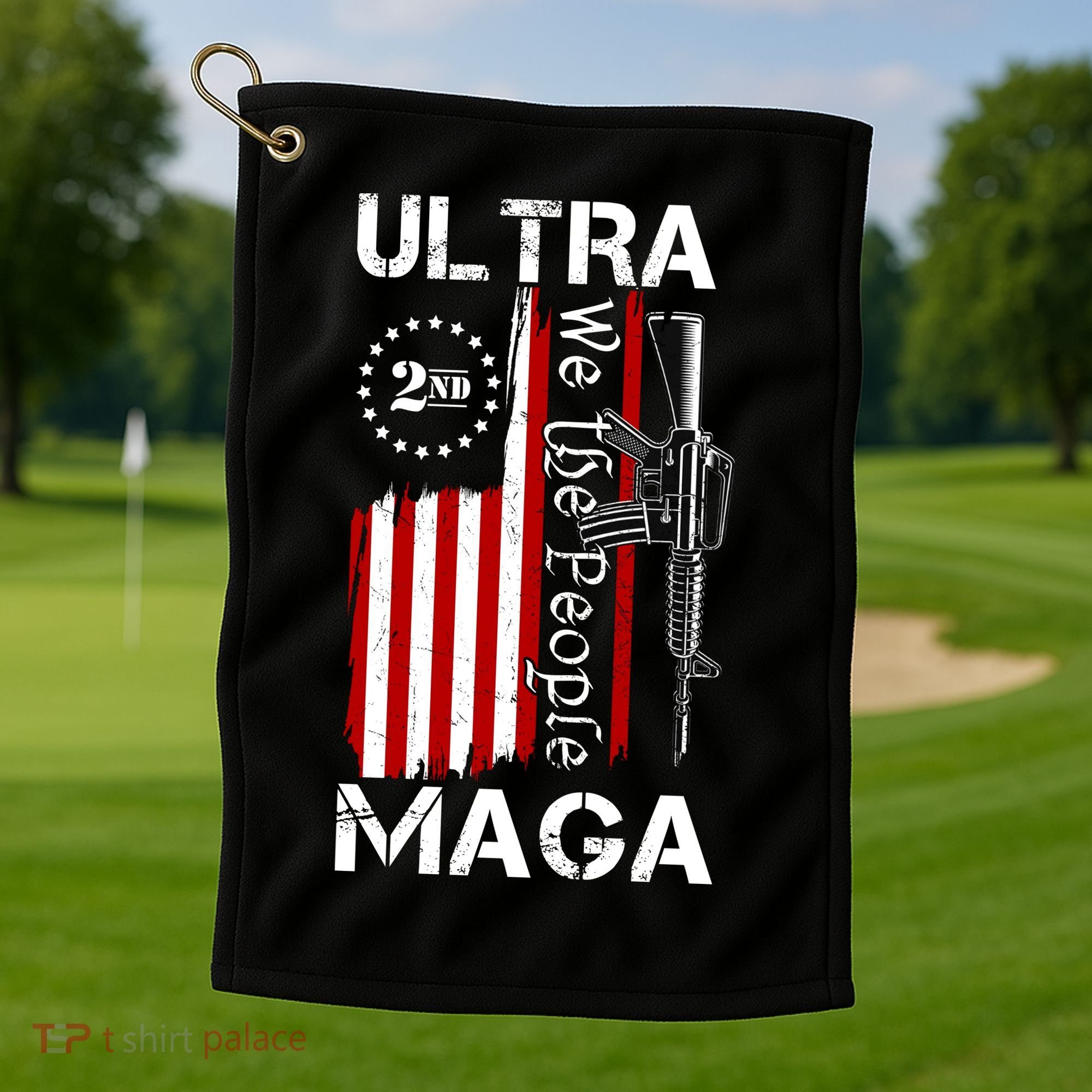 Ultra MAGA We The People 2nd Amendment Golf Towel