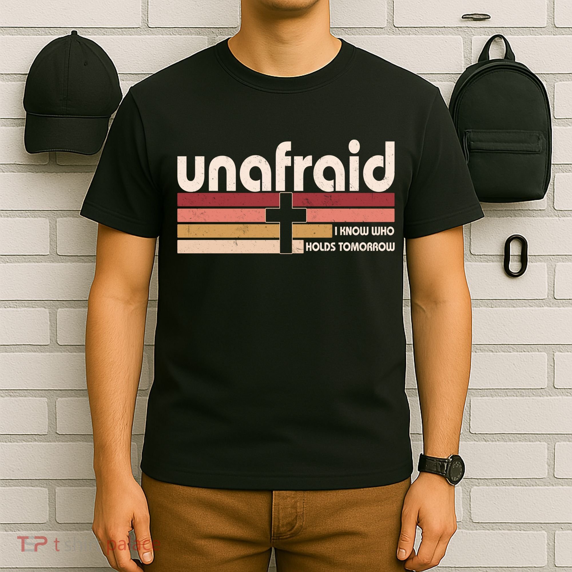 Unafraid I Know Who Holds Tomorrow Christian Faith T-Shirt