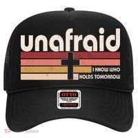 Unafraid I Know Who Holds Tomorrow Christian Faith Hat thumb 0