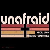 Unafraid I Know Who Holds Tomorrow Christian Faith Kids T-Shirt thumb 4