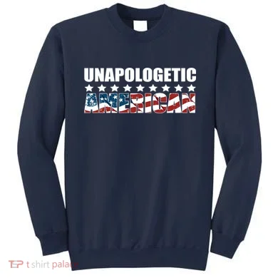 Unapologetic American Sweatshirt